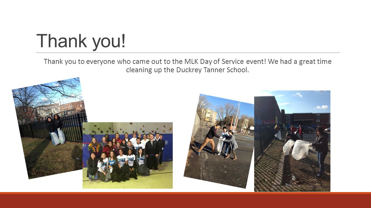 Thank you. Thank you to everyone who came out to the MLK Day of Service event.