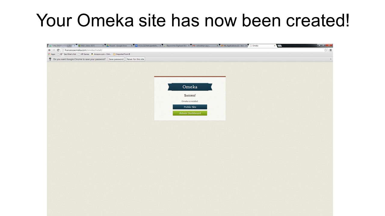 Your Omeka site has now been created!