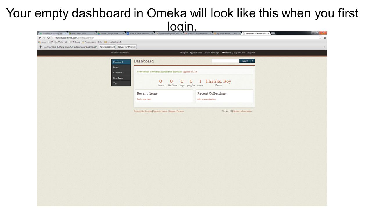 Your empty dashboard in Omeka will look like this when you first login.