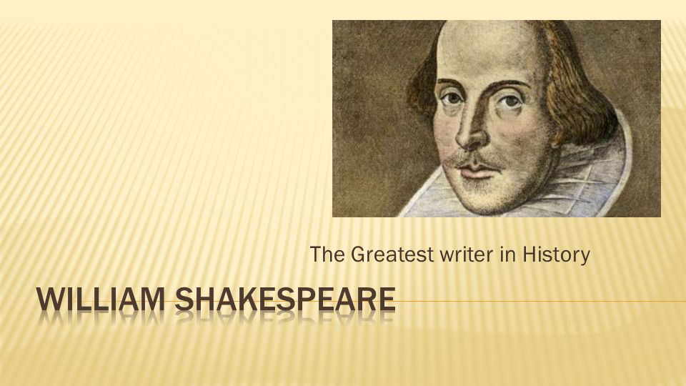 The Greatest writer in History