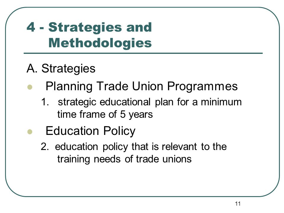 Strategies and Methodologies A. Strategies Planning Trade Union Programmes 1.