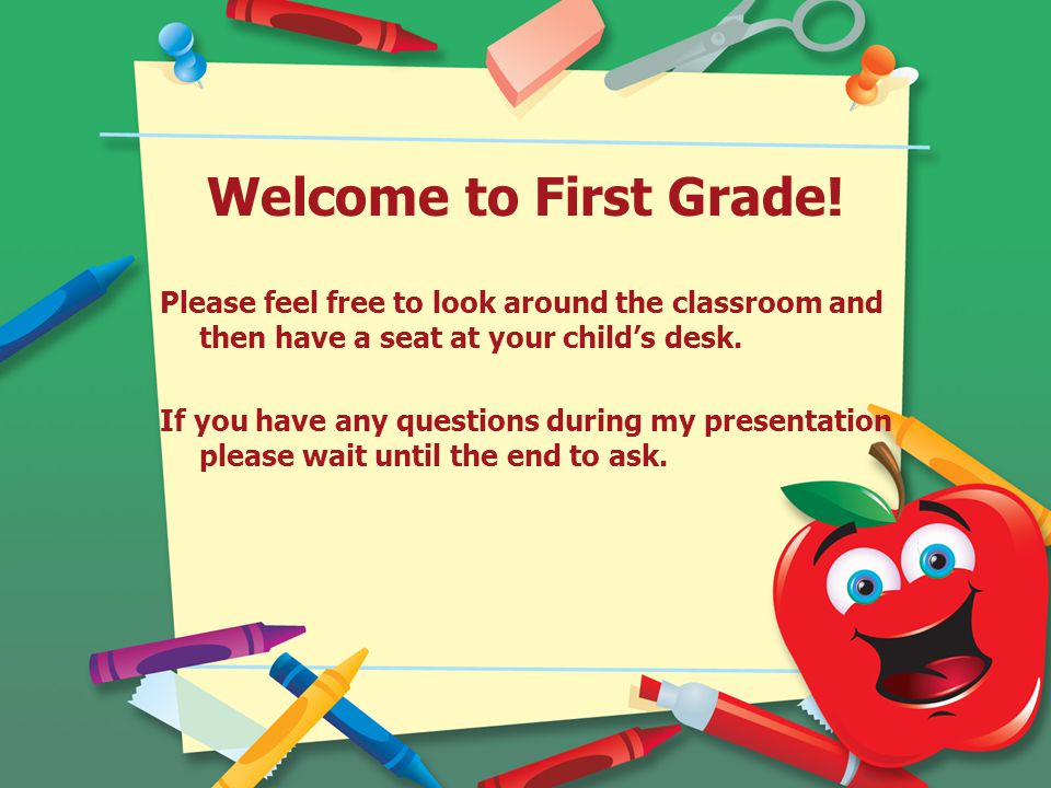 Welcome to First Grade.