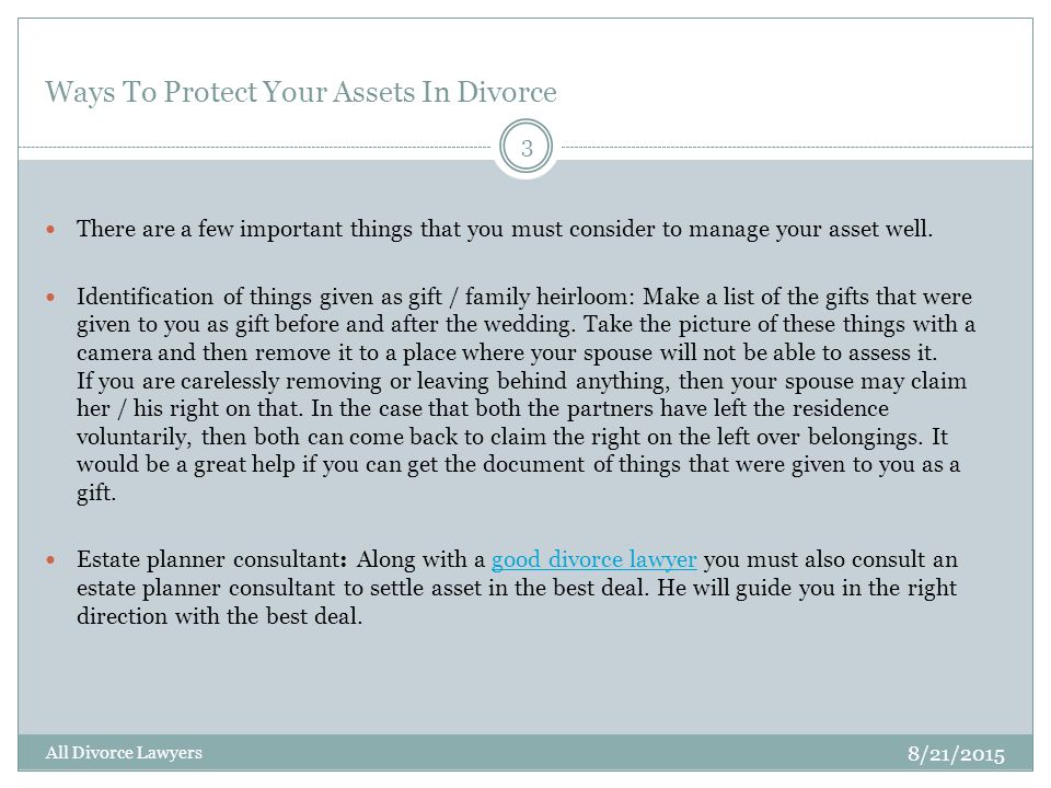 Ways To Protect Your Assets In Divorce There are a few important things that you must consider to manage your asset well.