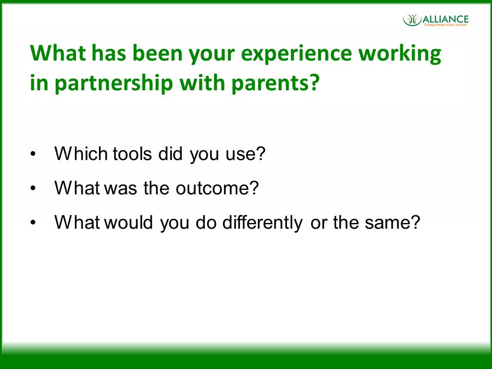What has been your experience working in partnership with parents.