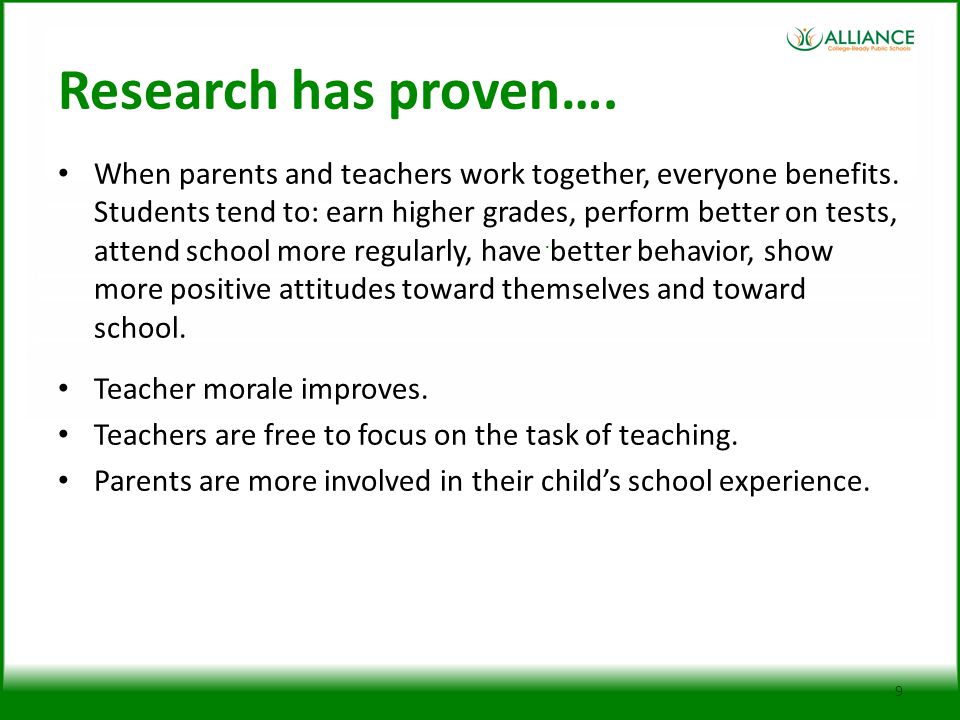 Research has proven…. When parents and teachers work together, everyone benefits.