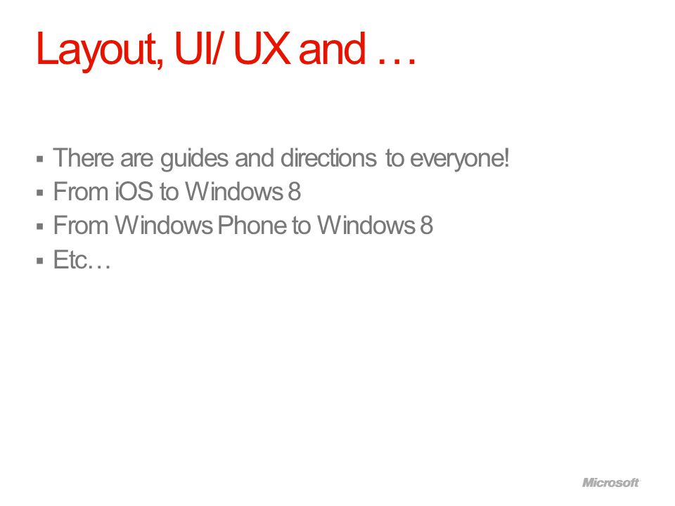 Layout, UI/ UX and …  There are guides and directions to everyone.