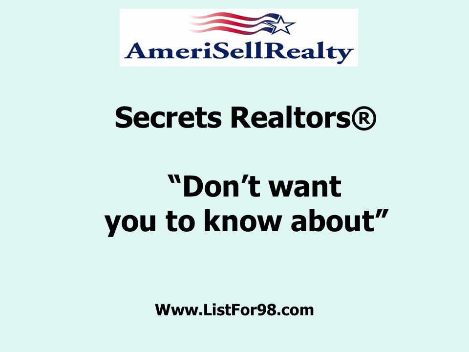 Secrets Realtors® Don’t want you to know about