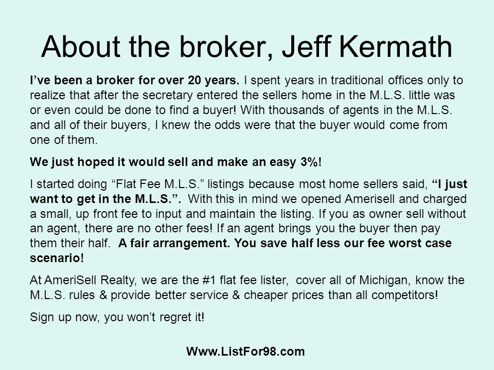 About the broker, Jeff Kermath I’ve been a broker for over 20 years.