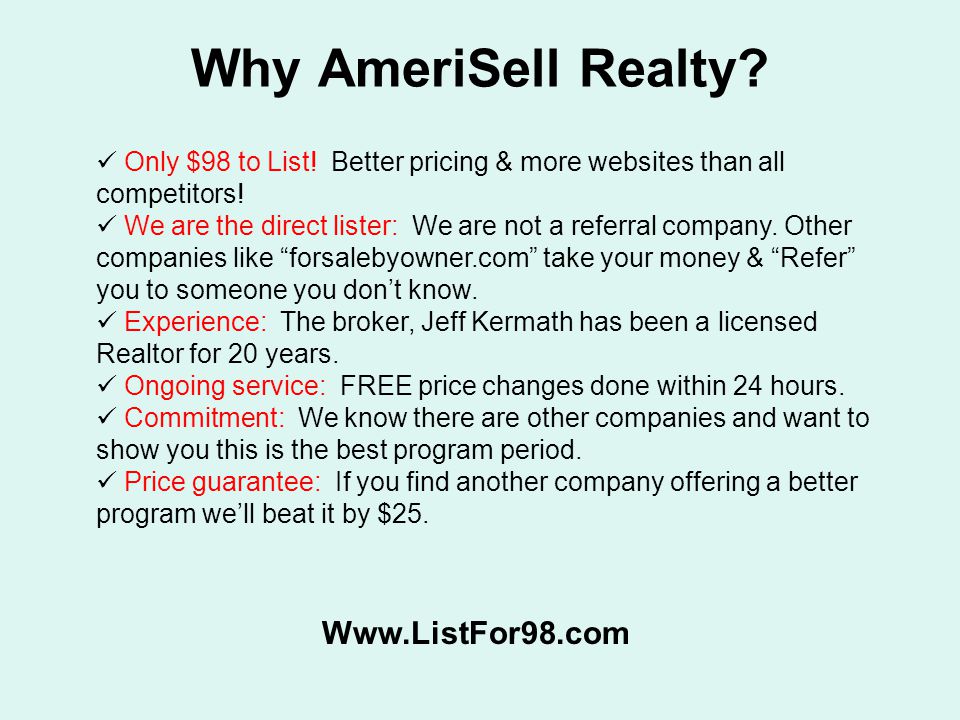 Why AmeriSell Realty. Only $98 to List. Better pricing & more websites than all competitors.