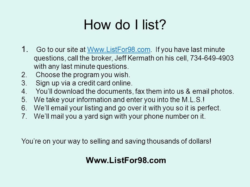 How do I list. 1. Go to our site at
