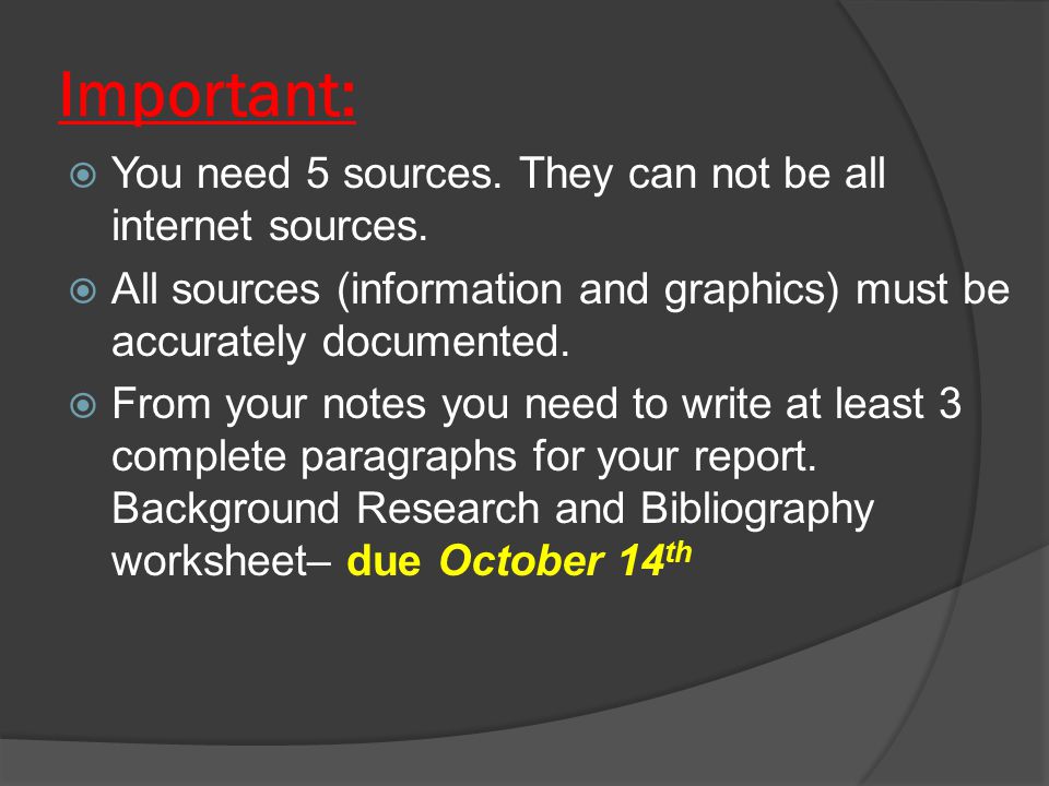 Important:  You need 5 sources. They can not be all internet sources.