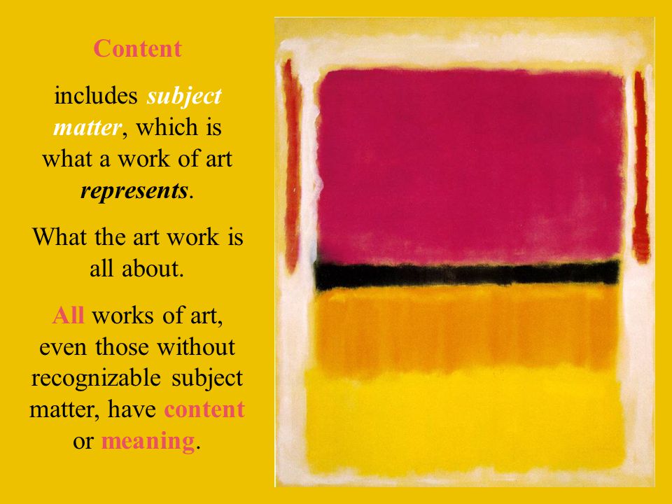 Content includes subject matter, which is what a work of art represents.