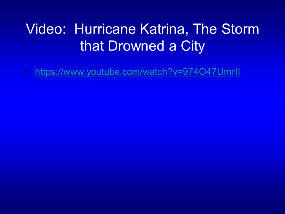 Video: Hurricane Katrina, The Storm that Drowned a City   v=974O47UmrII