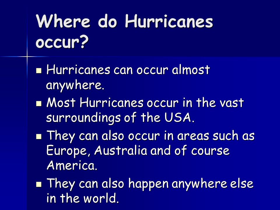 Why do hurricanes occur?