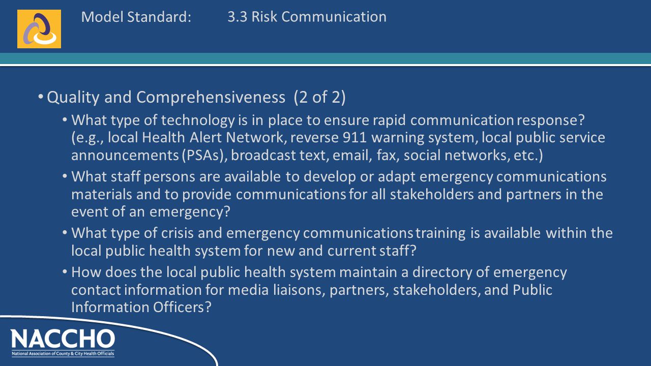 Model Standard: Quality and Comprehensiveness (2 of 2) What type of technology is in place to ensure rapid communication response.