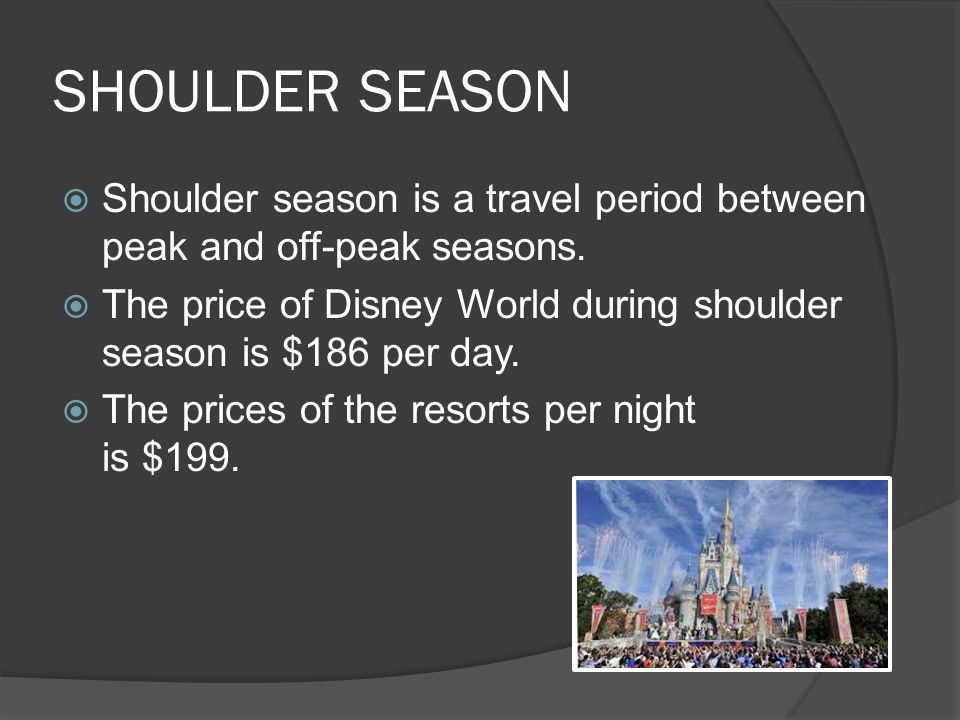 SHOULDER SEASON  Shoulder season is a travel period between peak and off-peak seasons.