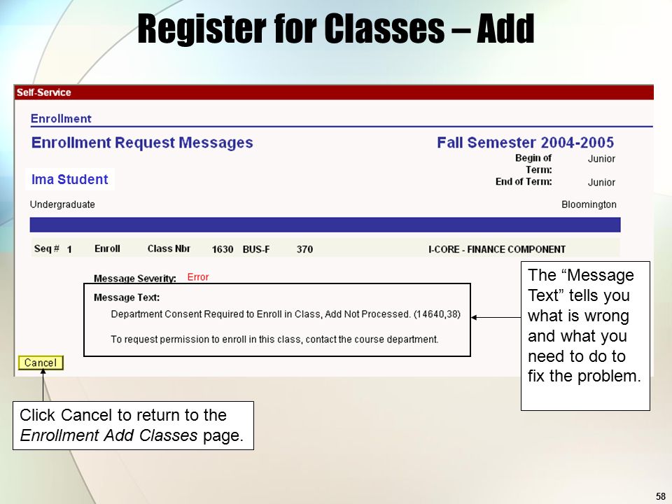 58 Ima Student Register for Classes – Add The Message Text tells you what is wrong and what you need to do to fix the problem.