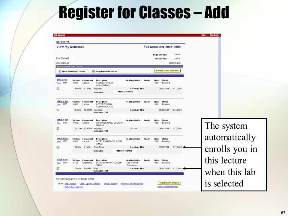 63 Ima Sudent Teacher,Thomas Register for Classes – Add The system automatically enrolls you in this lecture when this lab is selected
