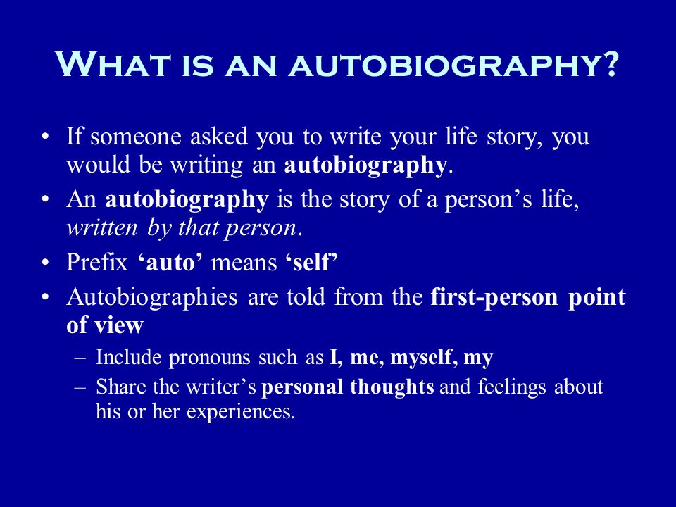 What is an autobiography.
