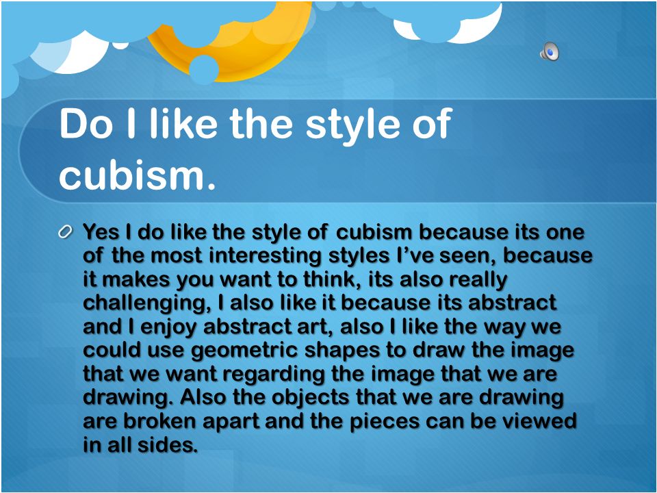 Do I like the style of cubism.