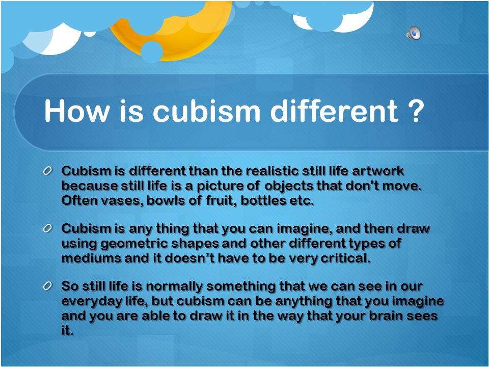 How is cubism different .