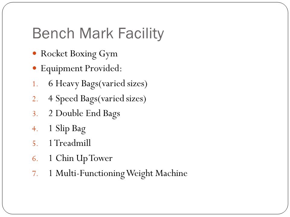 Bench Mark Facility Rocket Boxing Gym Equipment Provided: 1.