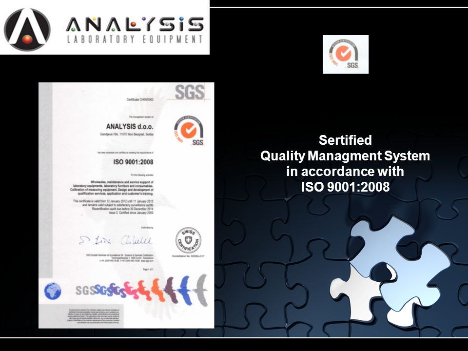 Sertified Quality Managment System in accordance with ISO 9001:2008