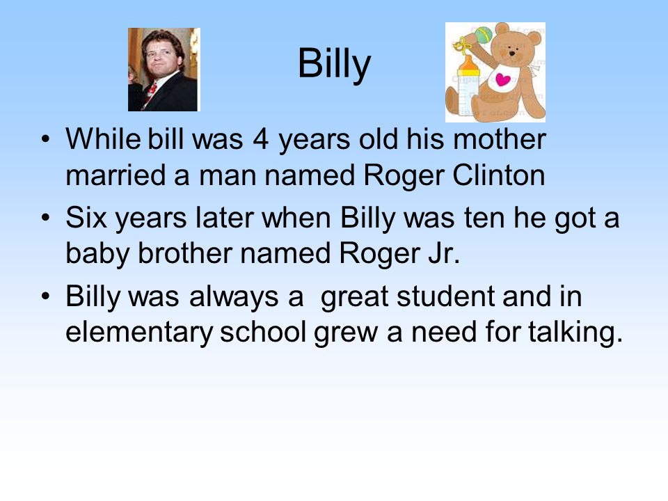 Little Billy Bill Clinton was born in Hope, Arkansas on August 19,1946.