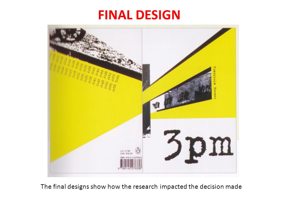 FINAL DESIGN The final designs show how the research impacted the decision made