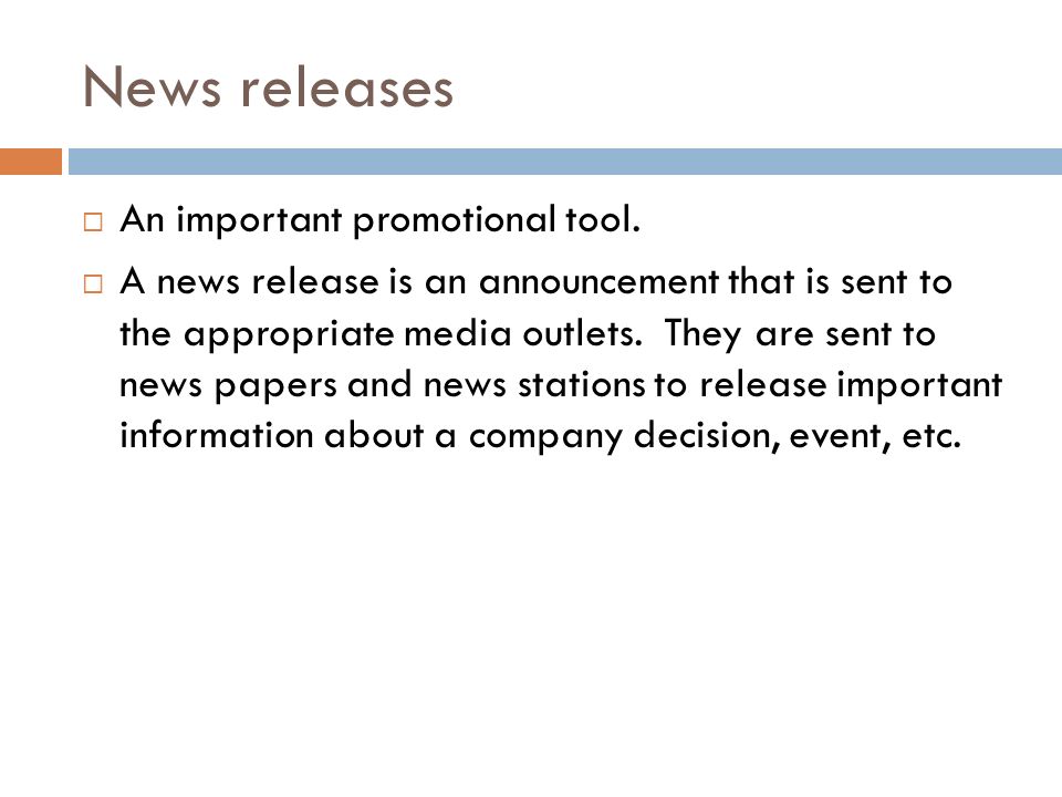 News releases  An important promotional tool.