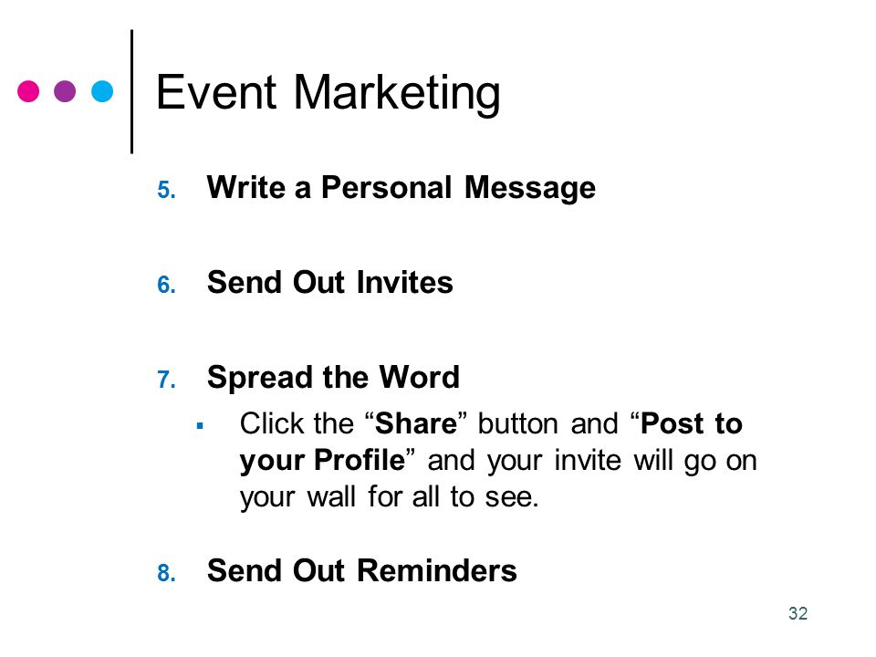 32 Event Marketing 5. Write a Personal Message 6.