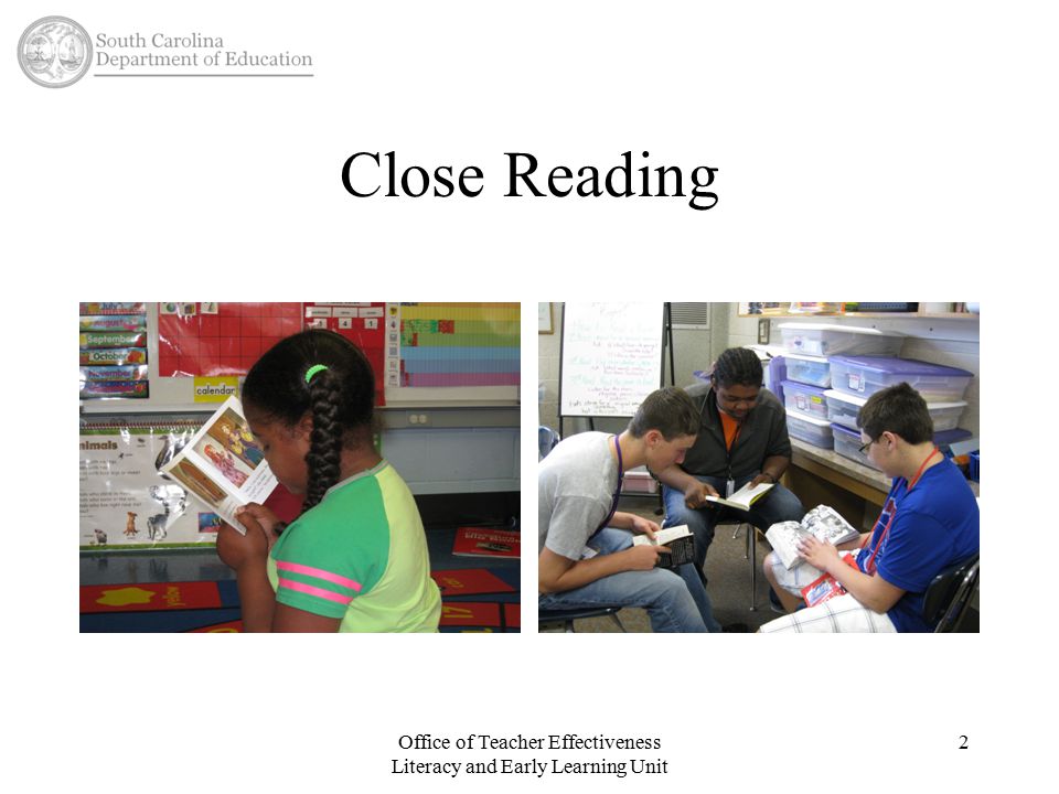 Close Reading Office of Teacher Effectiveness Literacy and Early Learning Unit 2