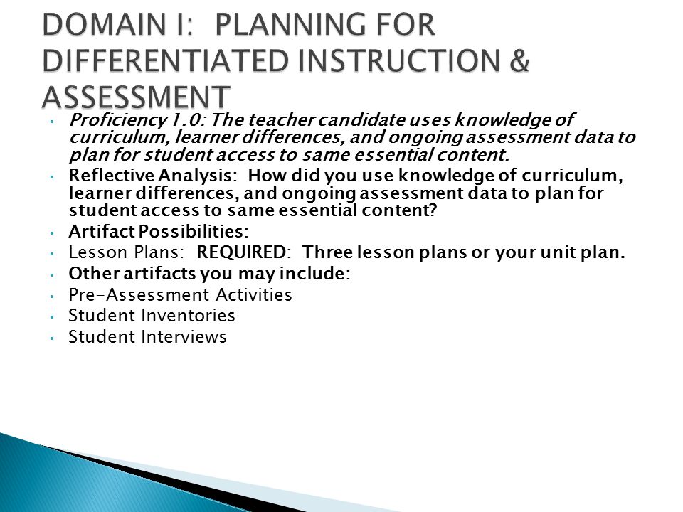 Proficiency 1.0: The teacher candidate uses knowledge of curriculum, learner differences, and ongoing assessment data to plan for student access to same essential content.