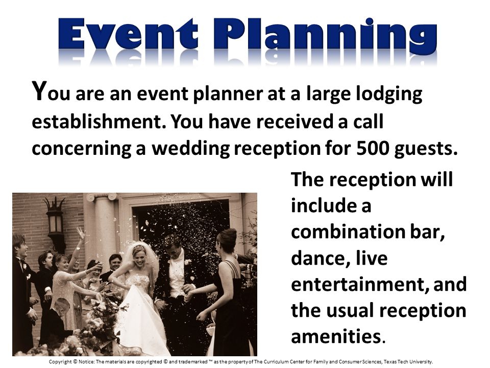 Y ou are an event planner at a large lodging establishment.