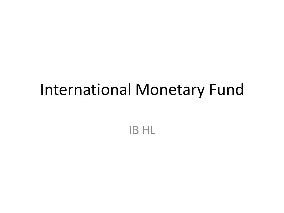 International Monetary Fund IB HL