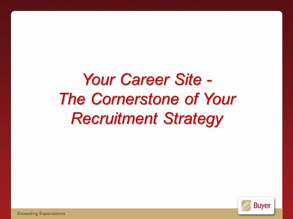 Your Career Site - The Cornerstone of Your Recruitment Strategy
