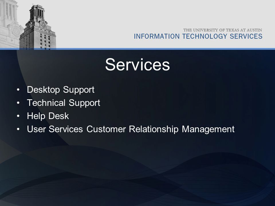 Services Desktop Support Technical Support Help Desk User Services Customer Relationship Management