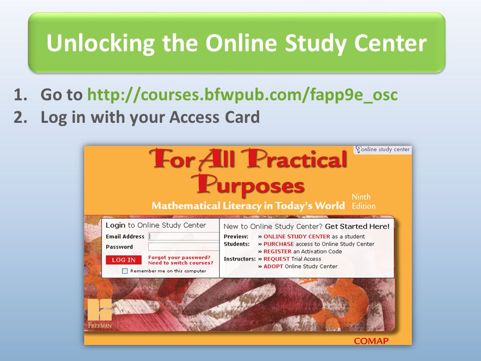 1.Go to   2.Log in with your Access Card Unlocking the Online Study Center