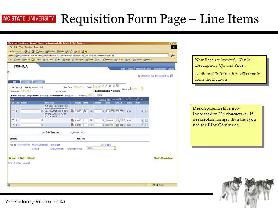 Web Purchasing Demo Version 8.4 Requisition Form Page – Line Items New lines are inserted.