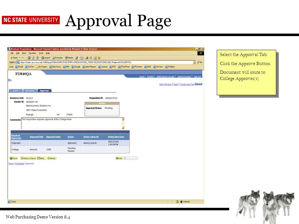 Web Purchasing Demo Version 8.4 Approval Page Select the Approval Tab.