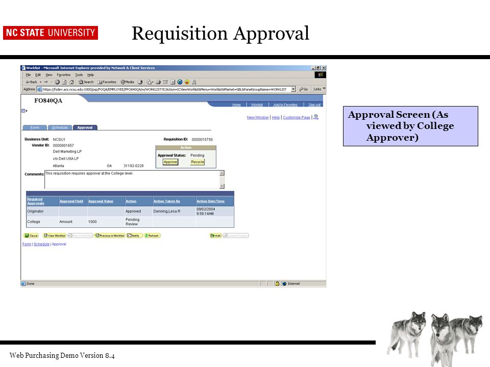 Web Purchasing Demo Version 8.4 Requisition Approval Approval Screen (As viewed by College Approver)