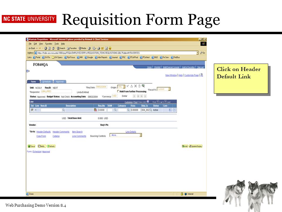 Web Purchasing Demo Version 8.4 Requisition Form Page Click on Header Default Link
