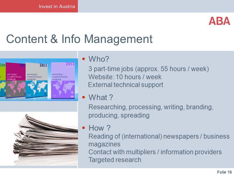 Folie 19 Content & Info Management  Who. 3 part-time jobs (approx.