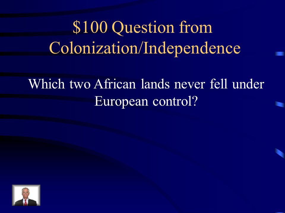 $500 Answer 1.Berlin Conference 2.Scramble for Africa