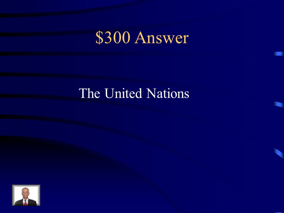 $300 Question from Modern Africa What world organization played a role in trying to keep the peace and aide refugees from genocide in Africa