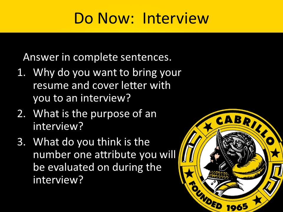 Do Now: Interview *Answer in complete sentences.