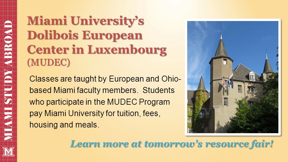 Classes are taught by European and Ohio- based Miami faculty members.