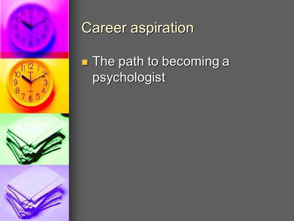 career aspiration the path to becoming a psychologist the carrer aspiration