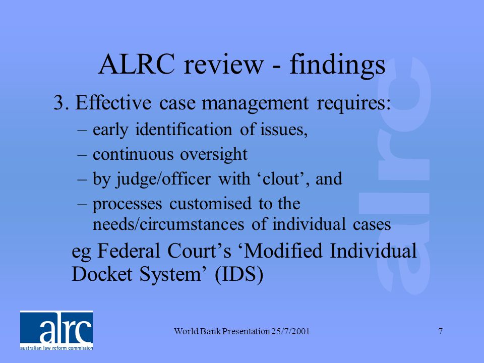 World Bank Presentation 25/7/20017 ALRC review - findings 3.