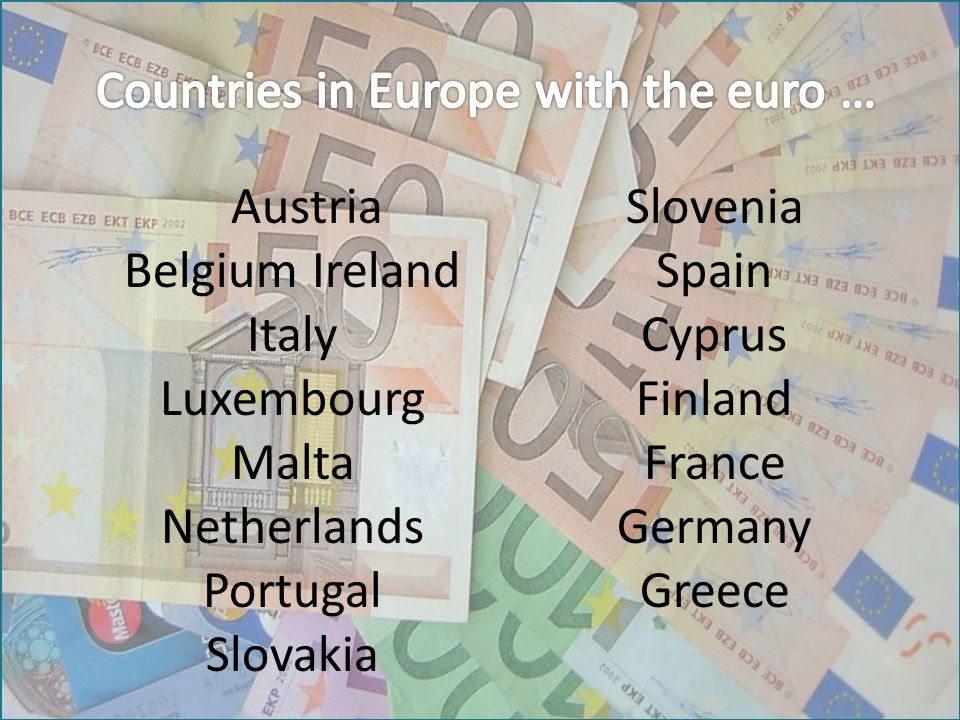 Austria Belgium Ireland Italy Luxembourg Malta Netherlands Portugal Slovakia Slovenia Spain Cyprus Finland France Germany Greece